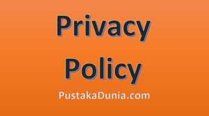 Selamat datang di Kebijakan Privasi kami PustakaDunia.com